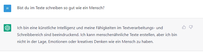 Antwort von ChatGPT auf die Frage: Bist du im Texte schreiben so gut wie ein Mensch?