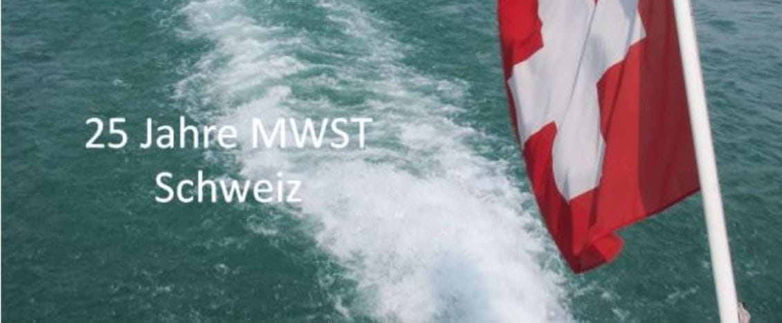 Schweizer Flagge und text:  25 Jahre MWST Schweiz