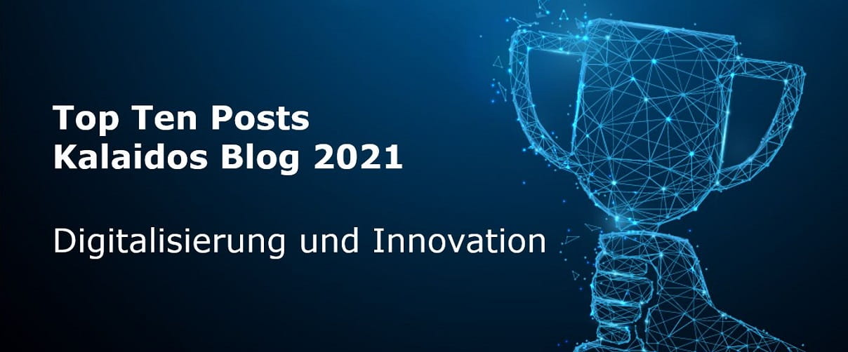 Top Ten Beiträge Kalaidos Blog 2021: Digitalisierung und Innovation