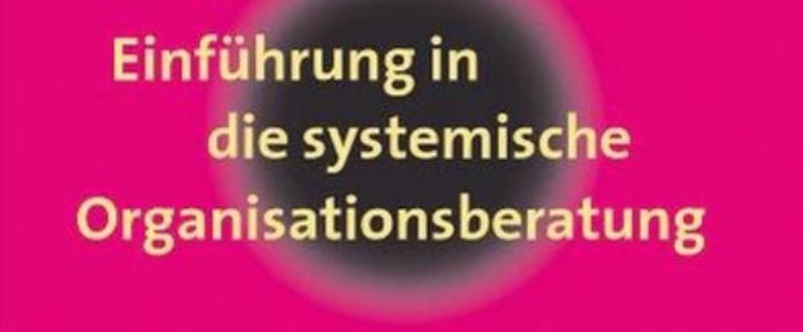 Buchtitel: Einführung in die systemische Organisationsberatung