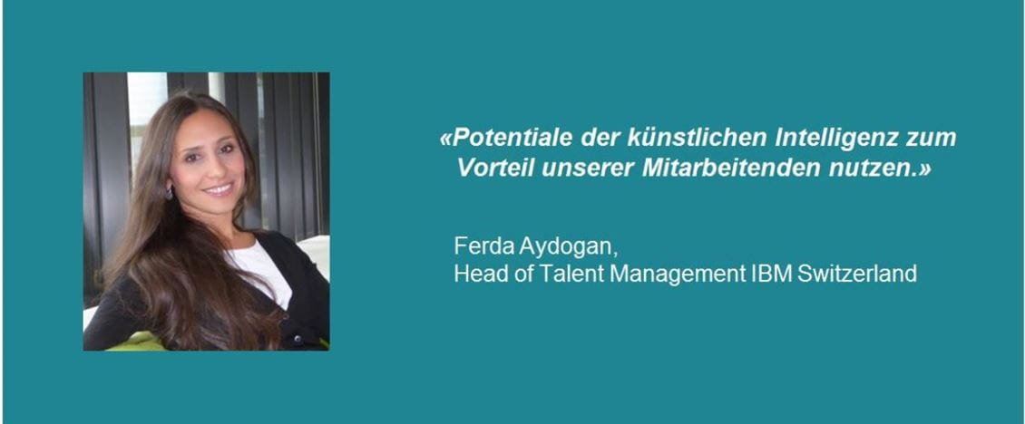 Ferda Aydogan, Head of Talent Management IBM Switzerland