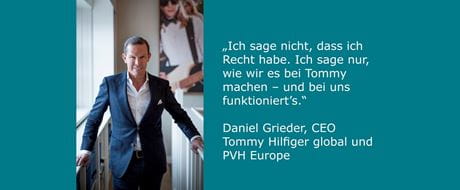Zitat von Daniel Grieder, CEO Tommy Hilfiger global, im Interview mit dem Kalaidos Blog