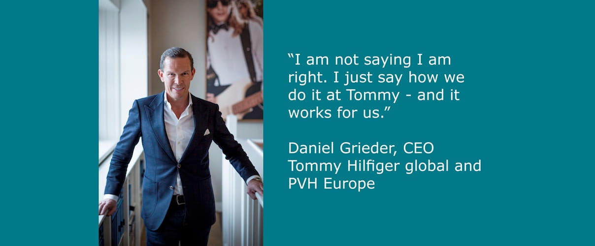 Quote: Daniel Grieder, CEO Tommy Hilfiger global