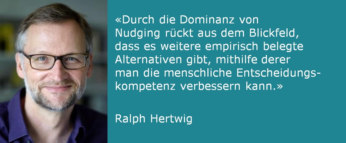 Ralph Hertwig, Direktor am Max-Planck-Institut für Bildungsforschung in Berlin, über Boosting und Nudging Ralph Hertwig, Direktor am Max-Planck-Institut für Bildungsforschung in Berlin, über Boosting und Nudging